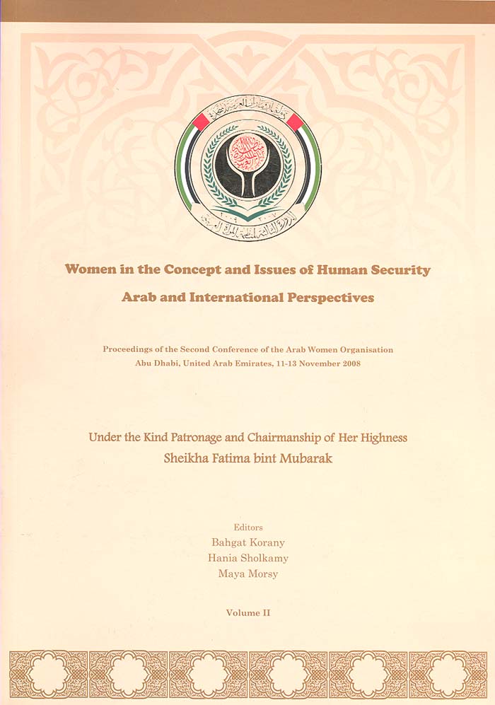Women in the Concept and Issues of Human Security: Arab and International Perspectives, Vol. (2) Research Papers and Analytical Assessment