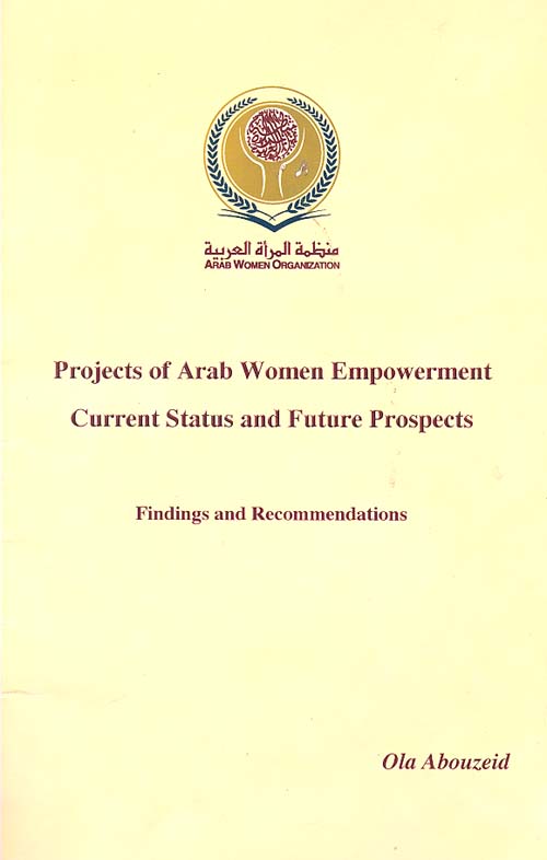 Projects of Arab Women Empowerment: Current Status and Future Prospects